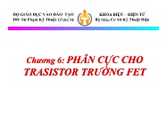 Bài giảng Cơ sở kỹ thuật điện - Chương 6: Phân cực cho transistor trường FET