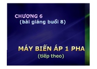 Bài giảng Kỹ thuật điện - Chương 6: Máy biến áp 1 pha (Tiếp theo)