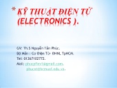 Bài giảng Kỹ thuật điện tử (Electronics) - Nguyễn Tấn Phúc