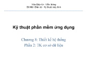 Bài giảng Kỹ thuật phần mềm ứng dụng - Chương 8: Thiết kế hệ thống - Phần 2: Thiết kế cơ sở dữ liệu