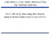 Bài giảng Thiết kế hệ thống nhúng - Chương 2: Cấu trúc phần cứng hệ thống nhúng (Phần 1)