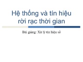 Bài giảng Xử lý tín hiệu số - Chương II: Tín hiệu và hệ thống rời rạc thời gian