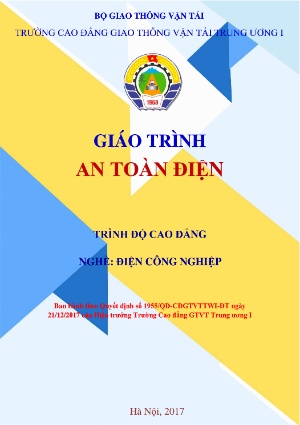 Giáo trình An toàn điện (Trình độ: Cao đẳng - Nghề: Điện công nghiệp)