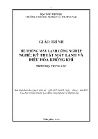 Giáo trình Hệ thống máy lạnh công nghiệp (Trình độ: Trung cấp) - Trường Cao đẳng Công nghiệp và Thương mại