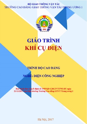 Giáo trình Khí cụ điện (Trình độ: Cao đẳng) - Trường Cao đẳng Giao thông vận tải Trung ương I