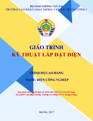 Giáo trình Kỹ thuật lắp dặt điện (Trình độ: Cao đẳng - Nghề: Điện công nghiệp)