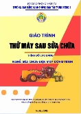 Giáo trình Thu máy sau sửa chữa (Trình độ: Cao đẳng) - Phần 1