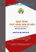 Giáo trình Thực hành hàn cơ bản (Trình độ: Cao đẳng - Nghề: Công nghệ ô tô)