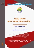 Giáo trình Thực hành mạch điện 1 (Trình độ: Cao đẳng - Nghề: Công nghệ ô tô)