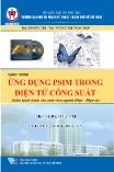 Giáo trình Ứng dụng PSIM trong điện tử công suất (Giáo trình dành cho sinh viên ngành Điện - Điện tử)