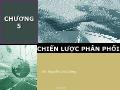Bài giảng Marketing căn bản - Chương 5: Chiến lược phân phối - Nguyễn Chí Cường
