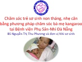 Chăm sóc trẻ sơ sinh non tháng, nhẹ cân bằng phương pháp chăm sóc bà mẹ kangaroo tại Bệnh viện Phụ Sản - Nhi Đà Nẵng